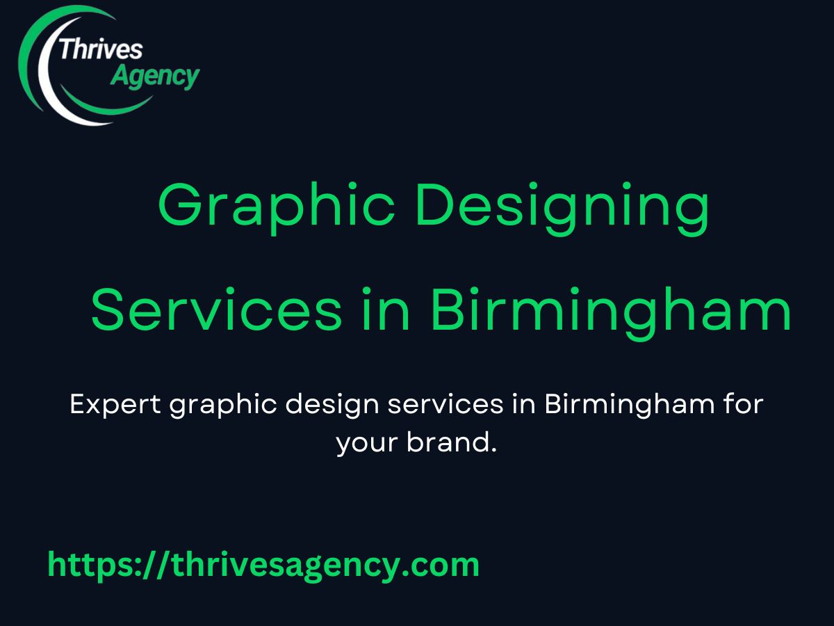 Thrives Agency: Your Trusted Graphic Design Experts in Birmingham