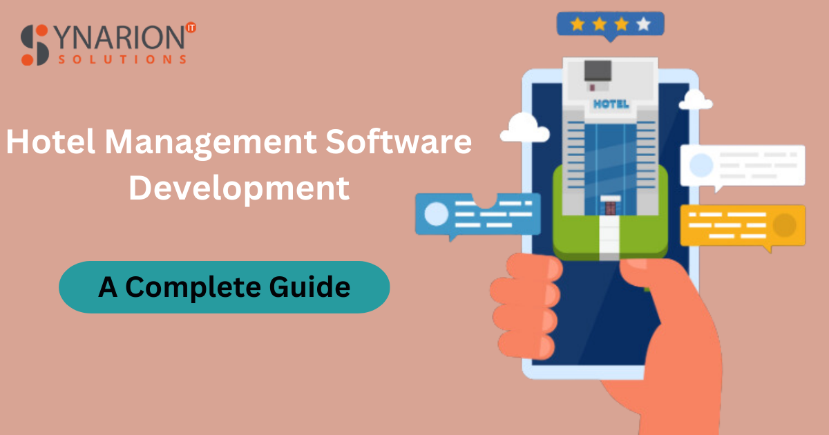 Hotel Management Software Development: A Complete Guide