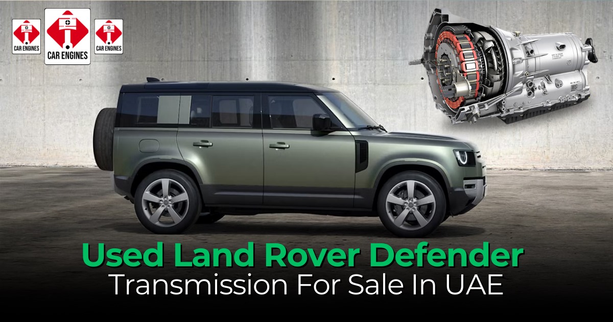 Get a Reliable Used Land Rover Transmission in the UAE – Quality & Affordability