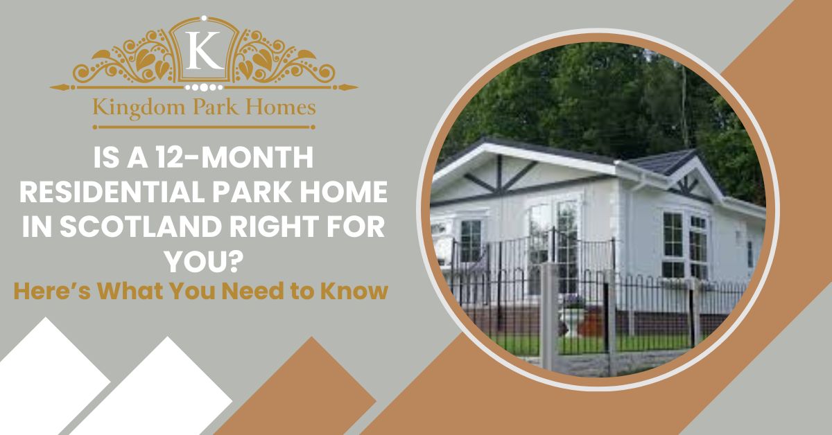 12-month residential park home in Scotland