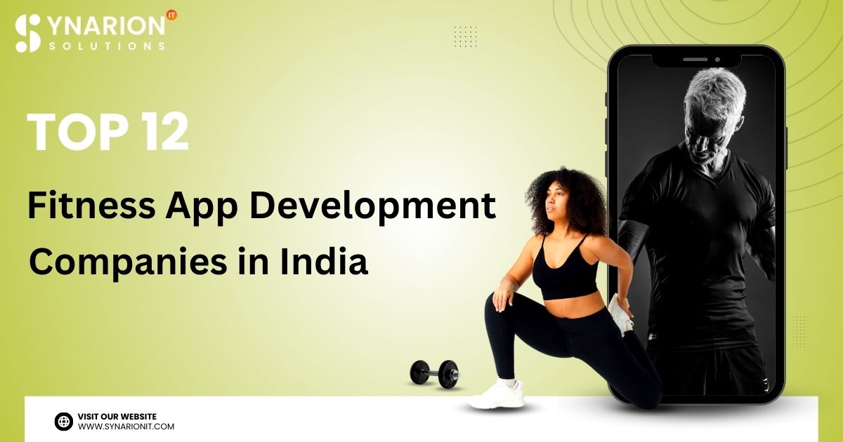 Top 12 Fitness App Development Companies in India