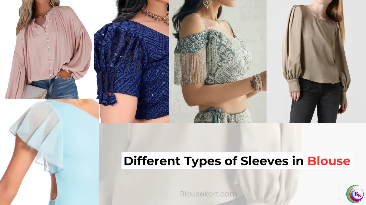 Different Types of Sleeves in Blouse: You Should Know – A Guide