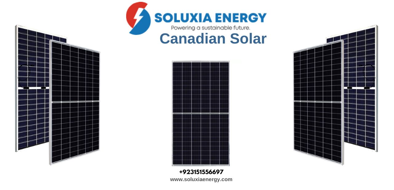 Power Up with Canadian Solar Panels in Pakistan – High Efficiency & Long-Term Savings