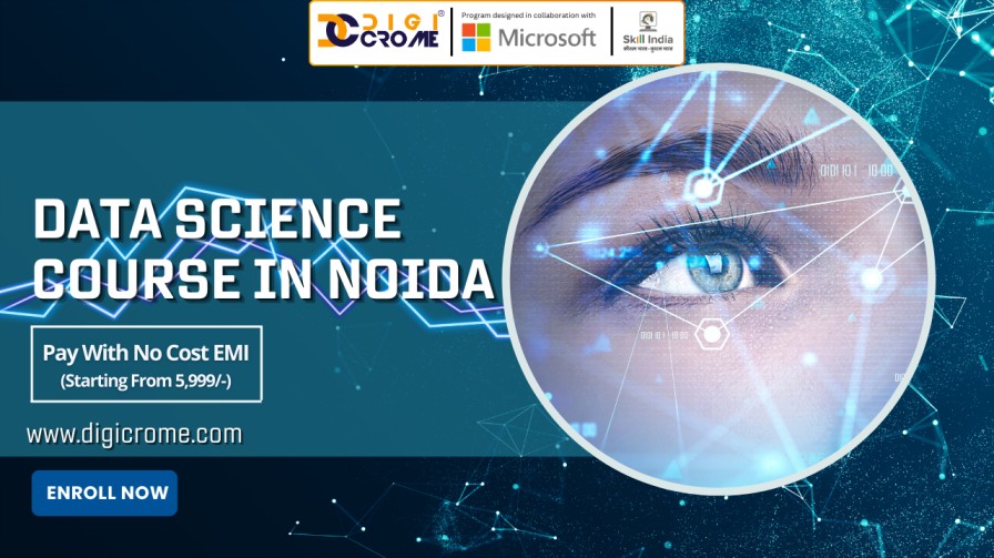 Top-Rated Data Science Course in Noida : Build a Lucrative Career with Next-Gen Data Science Education – Digicrome