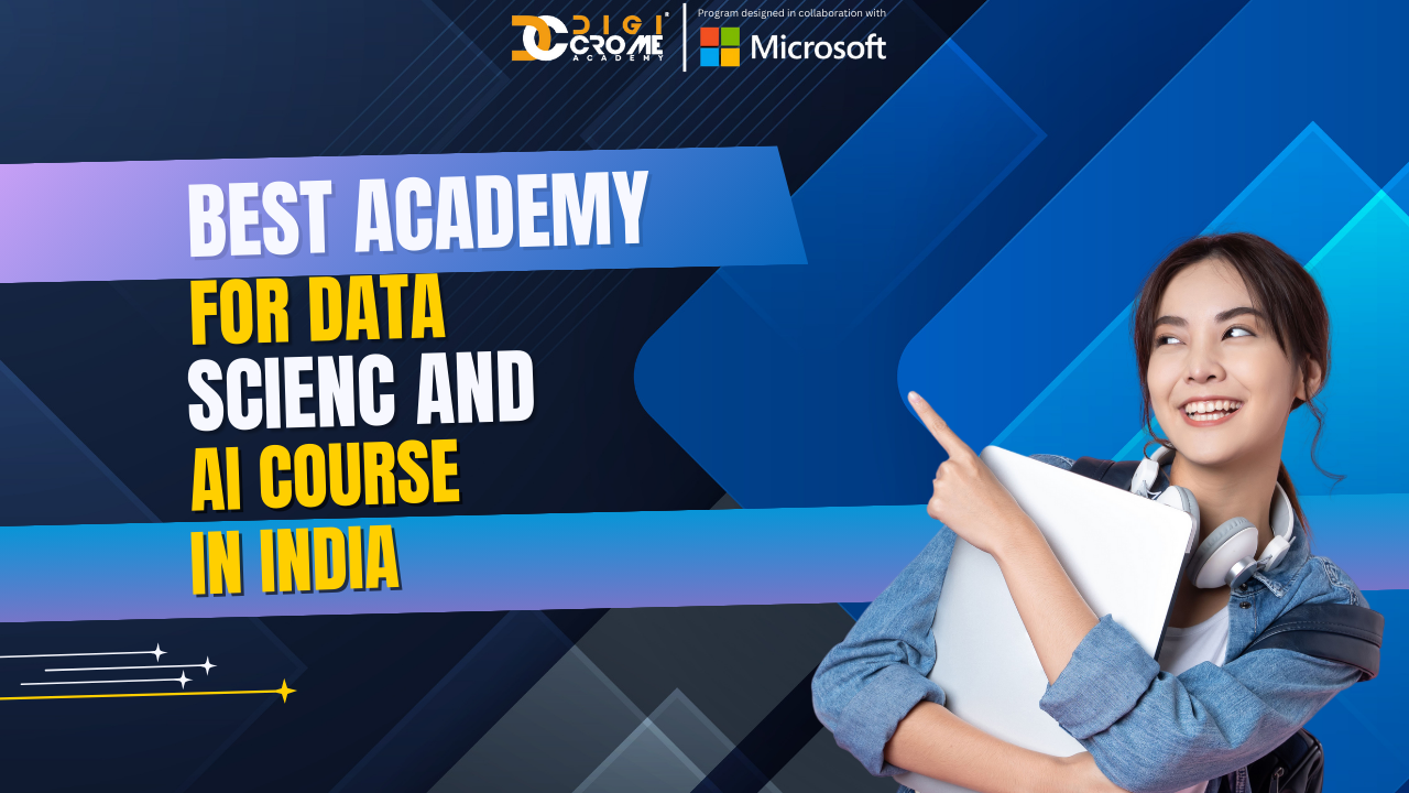 Trusted by Professionals The Best Academy for Data Science & AI in India : Start Your Digital Growth and Lead the AI Revolution with Digicrome