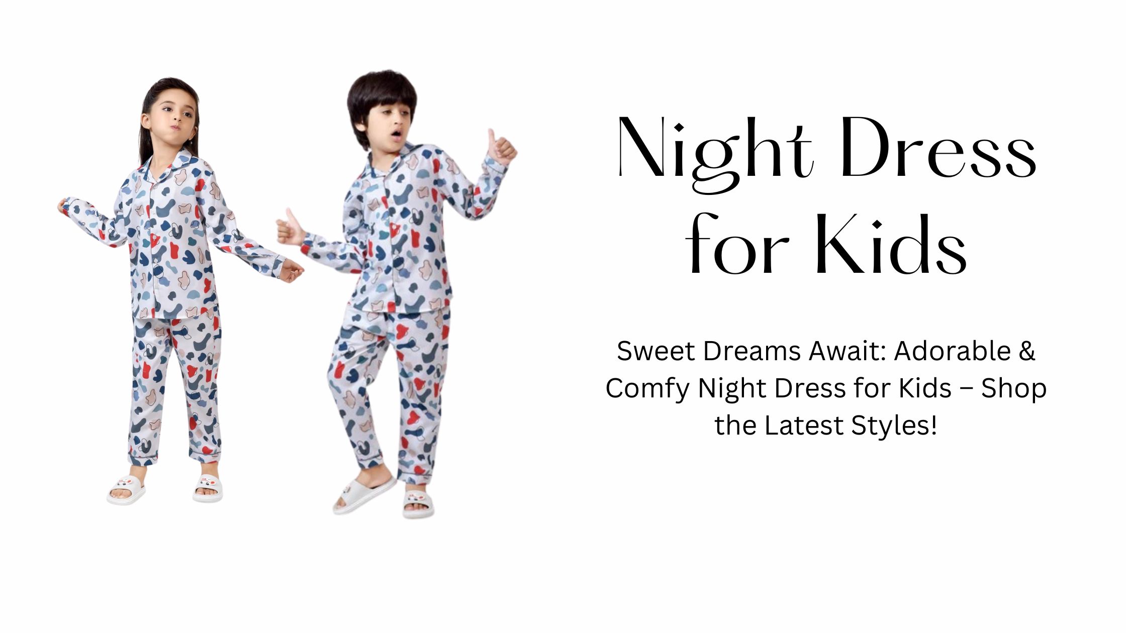 Affordable & Adorable Night Dress for Kids – Shop the Latest Styles