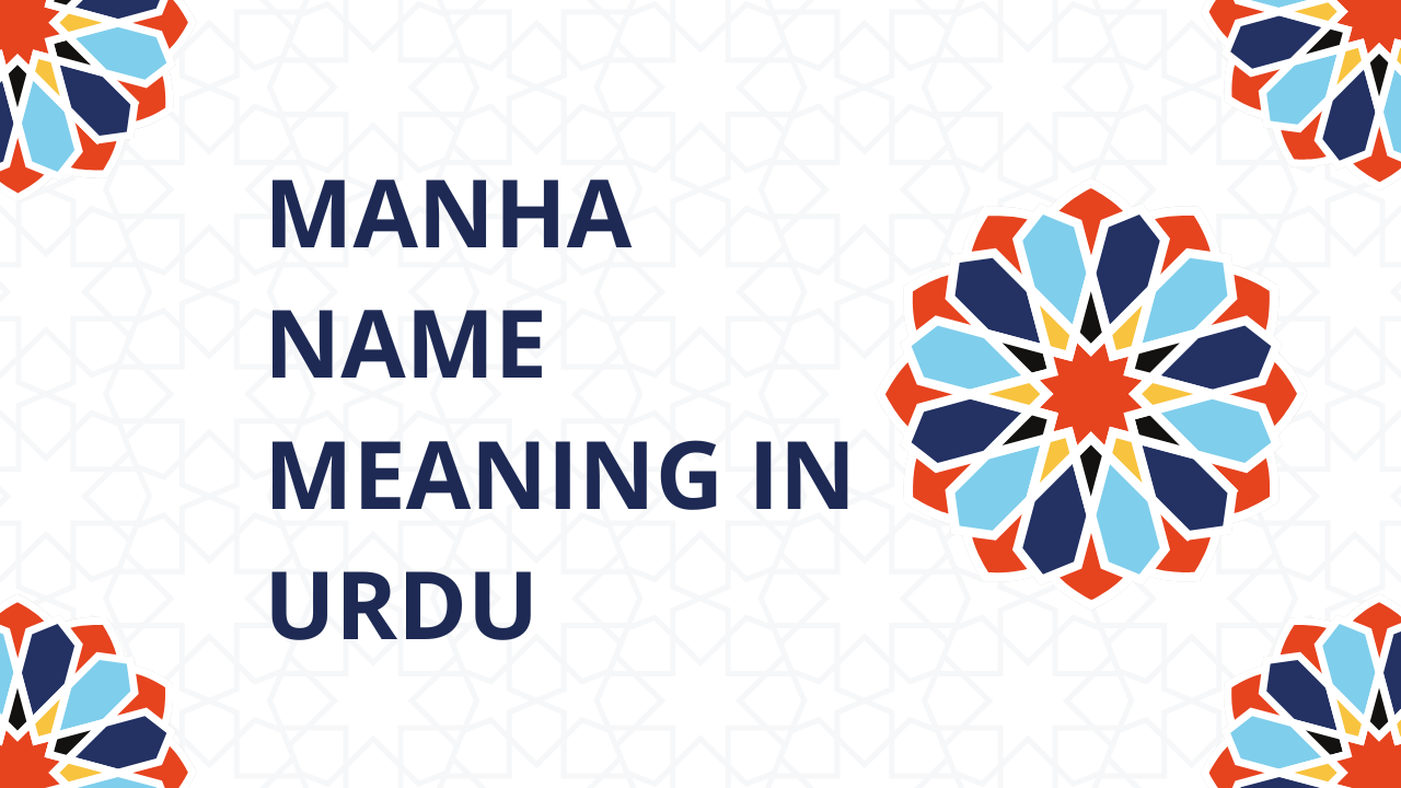 Manha (منہٰا) meaning in Urdu