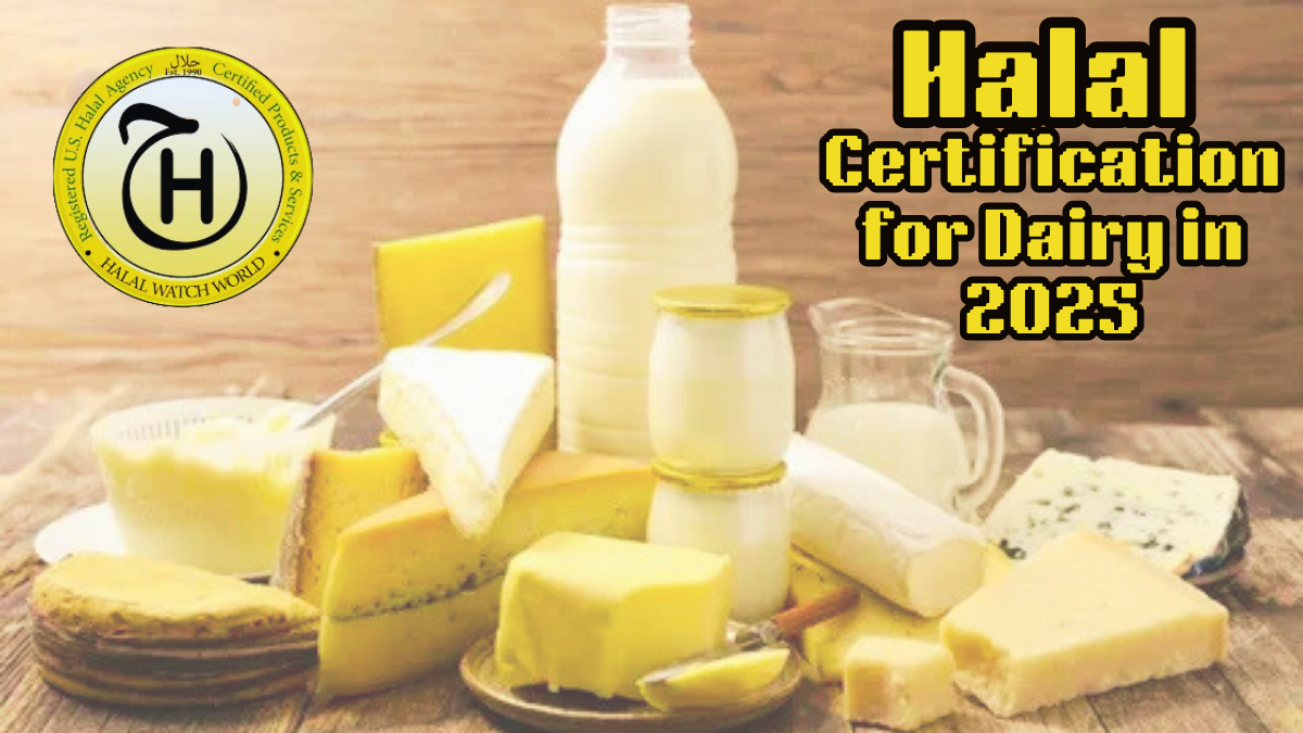 Halal Certification for Dairy in 2025