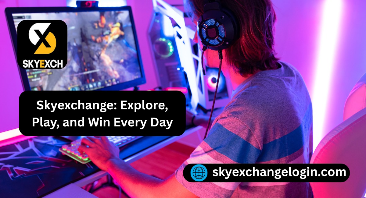 Skyexchange: Explore, Play, and Win Every Day