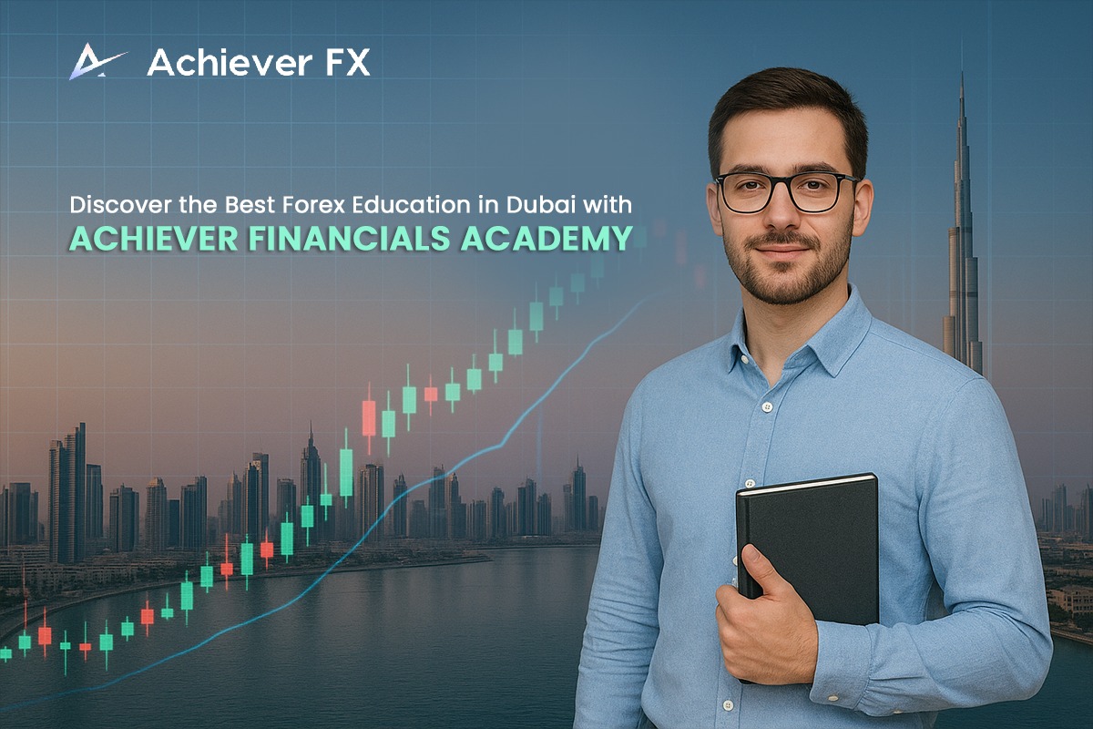 Discover the Best Forex Education in Dubai with Achiever Financials Academy