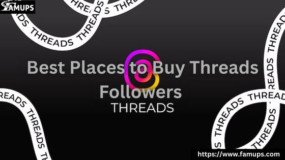 5 Best Places to Buy Threads Followers for Growing Your Social Presence