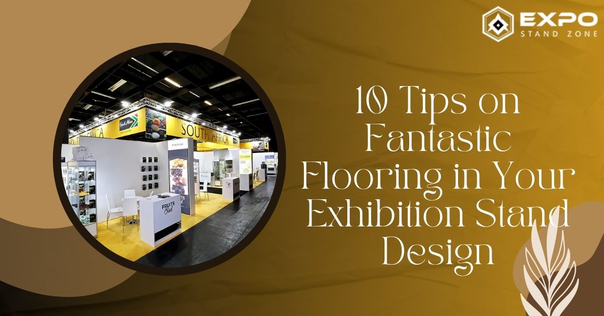 10-Tips-on-Fantastic-Flooring-in-Your-Exhibition-Stand-Design.jpg