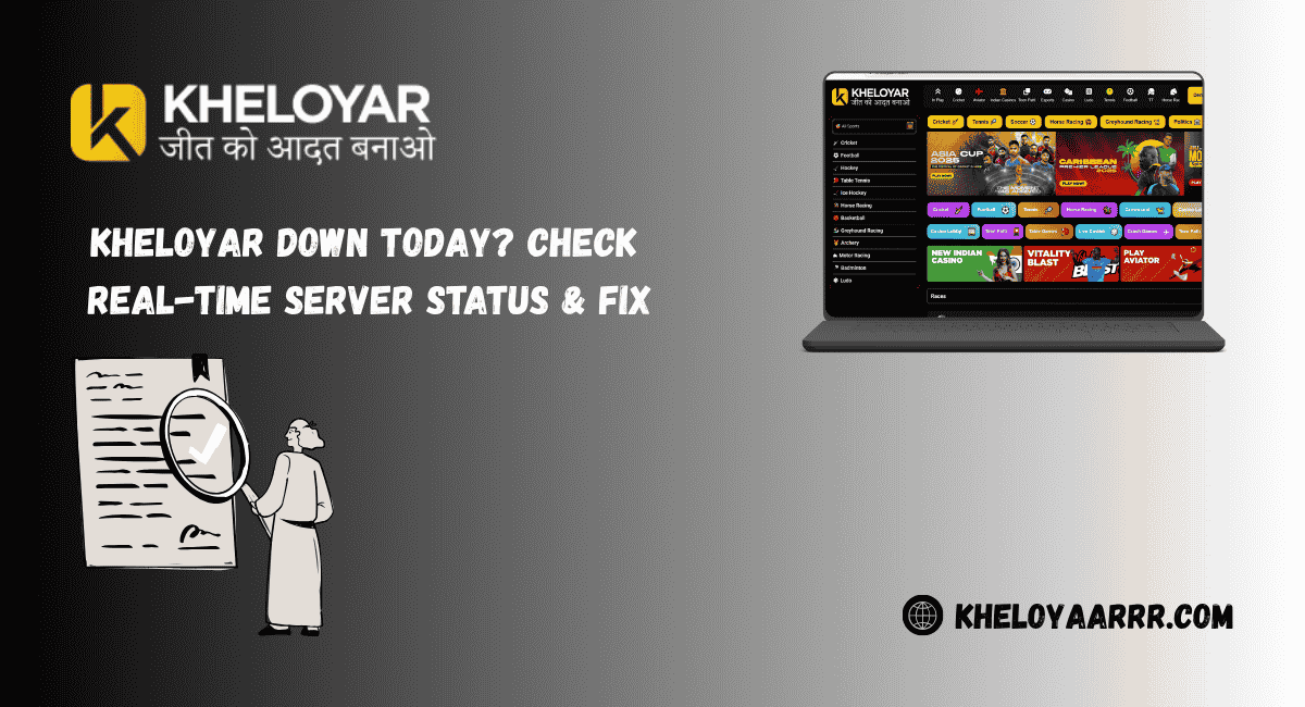 Kheloyar Down Today? Check Real-Time Server Status & Fix