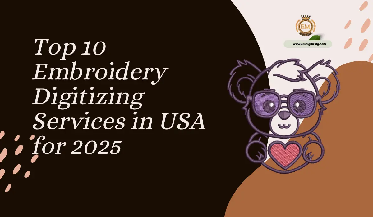 Top 10 Embroidery Digitizing Services in USA for 2025