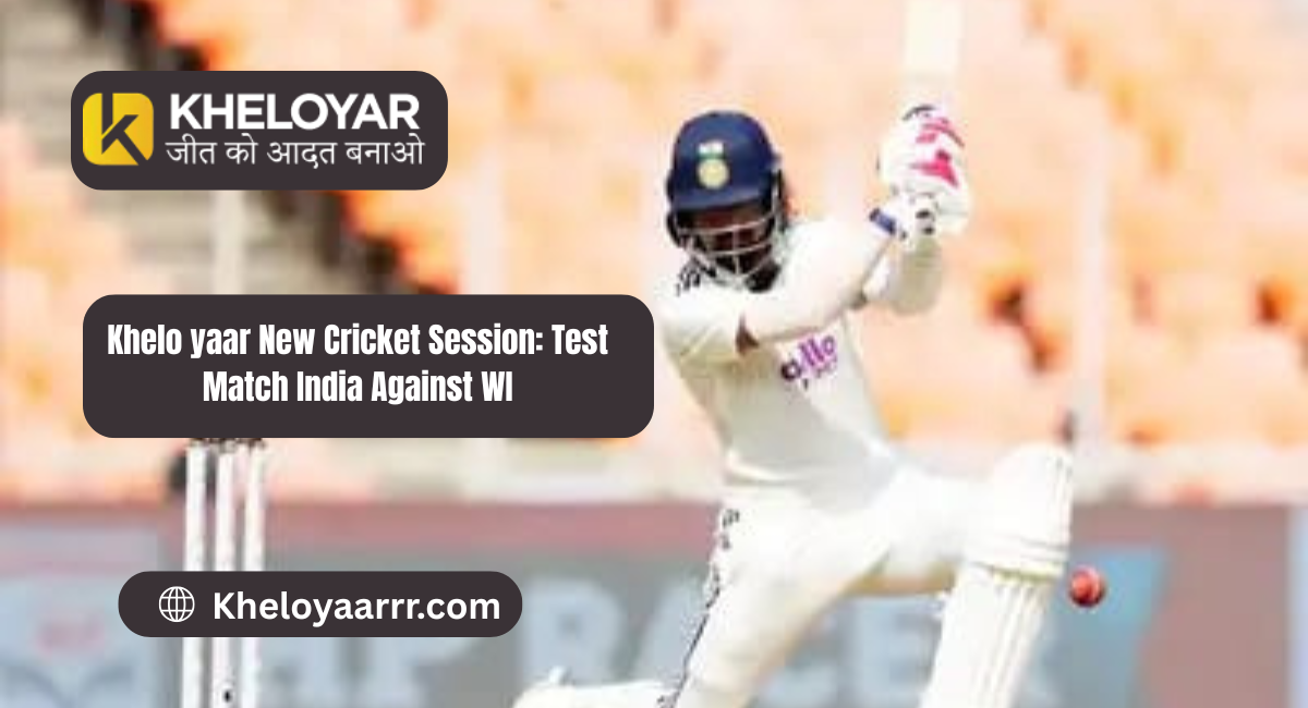 Khelo yaar New Cricket Session: Test Match India Against WI